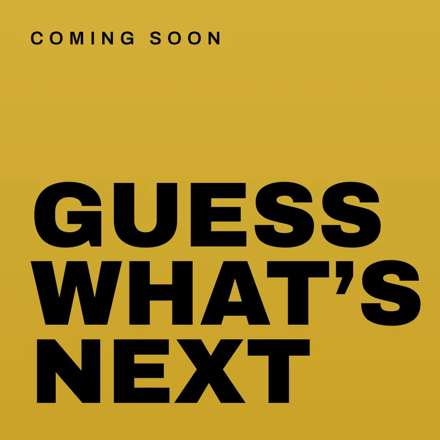 Coming Soon post — Guess what's next